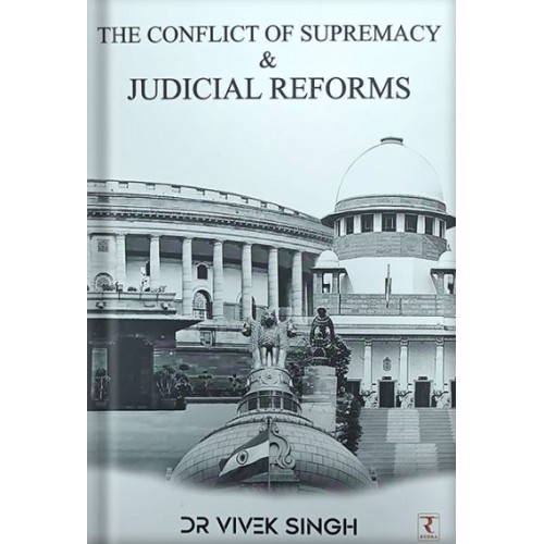 Rudra Publication's The Conflict of Supremacy & Judicial Reforms by Dr. Vivek Singh